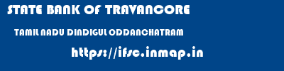 STATE BANK OF TRAVANCORE  TAMIL NADU DINDIGUL ODDANCHATRAM   ifsc code